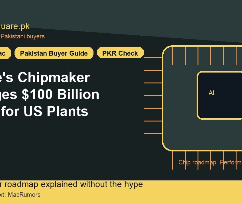 Apple's Chipmaker Pledges $100 Billion More for US Plants 7 Apple's Chipmaker Pledges $100 Billion More for US Plants - LaptopSquare Pakistan buying guide