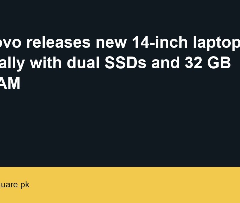 Lenovo releases new 14-inch laptop globally with dual SSDs and 32 GB of RAM 4 Lenovo releases new 14-inch laptop globally with dual SSDs and 32 GB of RAM - LaptopSquare Pakistan buying guide