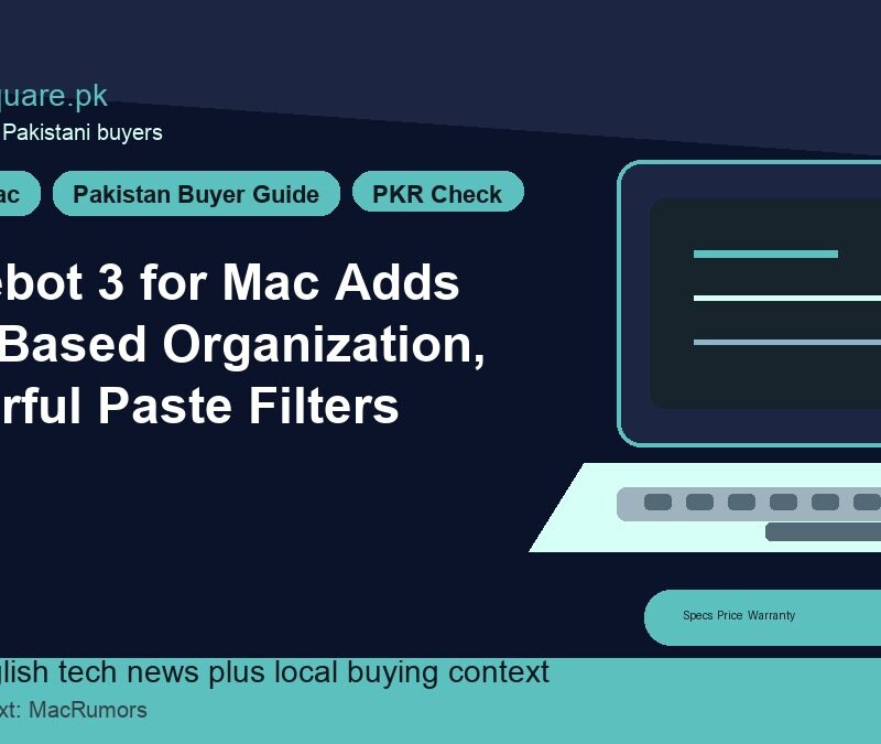 Pastebot 3 for Mac Adds Rule-Based Organization, Powerful Paste Filters 5 Pastebot 3 for Mac Adds Rule-Based Organization, Powerful Paste Filters - LaptopSquare Pakistan buying guide
