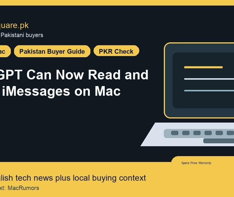 ChatGPT Can Now Read and Send iMessages on Mac 4 ChatGPT Can Now Read and Send iMessages on Mac - LaptopSquare Pakistan buying guide
