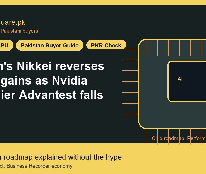Japan's Nikkei reverses early gains as Nvidia supplier Advantest falls 8 Japan's Nikkei reverses early gains as Nvidia supplier Advantest falls - LaptopSquare Pakistan buying guide