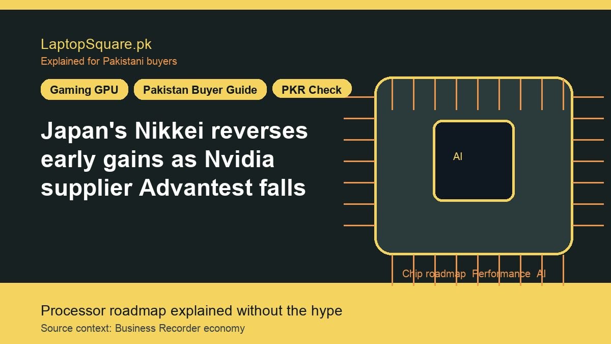 Japan’s Nikkei reverses early gains as Nvidia supplier Advantest falls