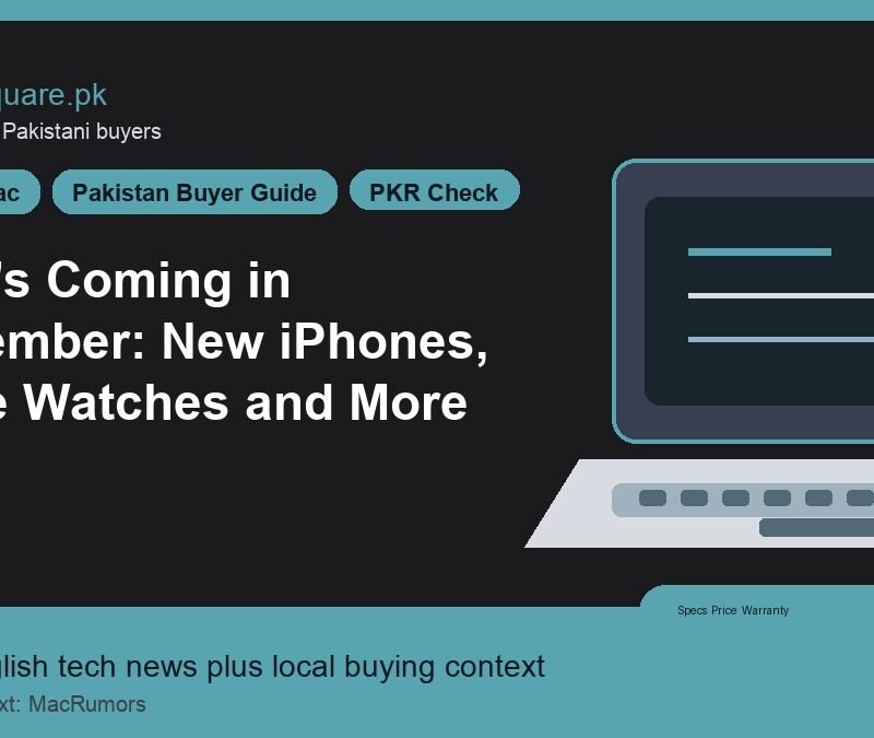 What's Coming in September: New iPhones, Apple Watches and More 1 What's Coming in September: New iPhones, Apple Watches and More - LaptopSquare Pakistan buying guide